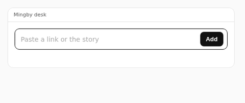 Paste a link into the Mingby desk and tap Add